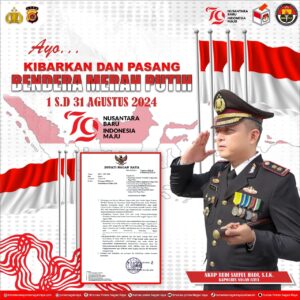 Kapolres Nagan Raya Himbau Masyarakat Kibarkan Bendera Serentak Sambut HUT RI ke-79