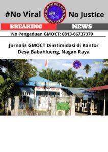 Jurnalis GMOCT di duga Diintimidasi di Kantor Desa Babahlueng, Nagan Raya