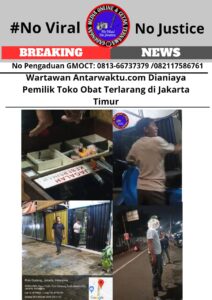 Wartawan Antarwaktu.com Dianiaya Pemilik Toko Obat Terlarang di Jakarta Timur