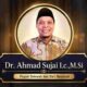 Mengenal Lebih Dekat Dr. Ahmad Sujai, Lc., M.Si., Pegiat Dakwah dan Da’i Nasional